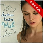 Sutton Foster "Wish" - Limited Edition AUTOGRAPHED CD